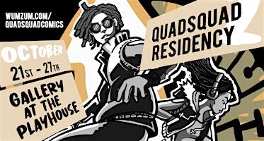 QuadSquad Residency 2 - Gallery at the Playroom | The Playroom (The Toy Project), Junction Road, London, UK