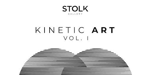 KINETIC: Art in Motion by Jonh Díaz Art. | STOLK GALLERY