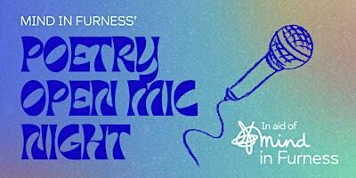 Mind in Furness' Poetry Open Mic Night | Barrow Underground Music Society (B.U.M.S)