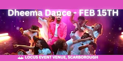 Dheema Dance - Feb 15th 2025 | LOCUS Venue & Events Inc.