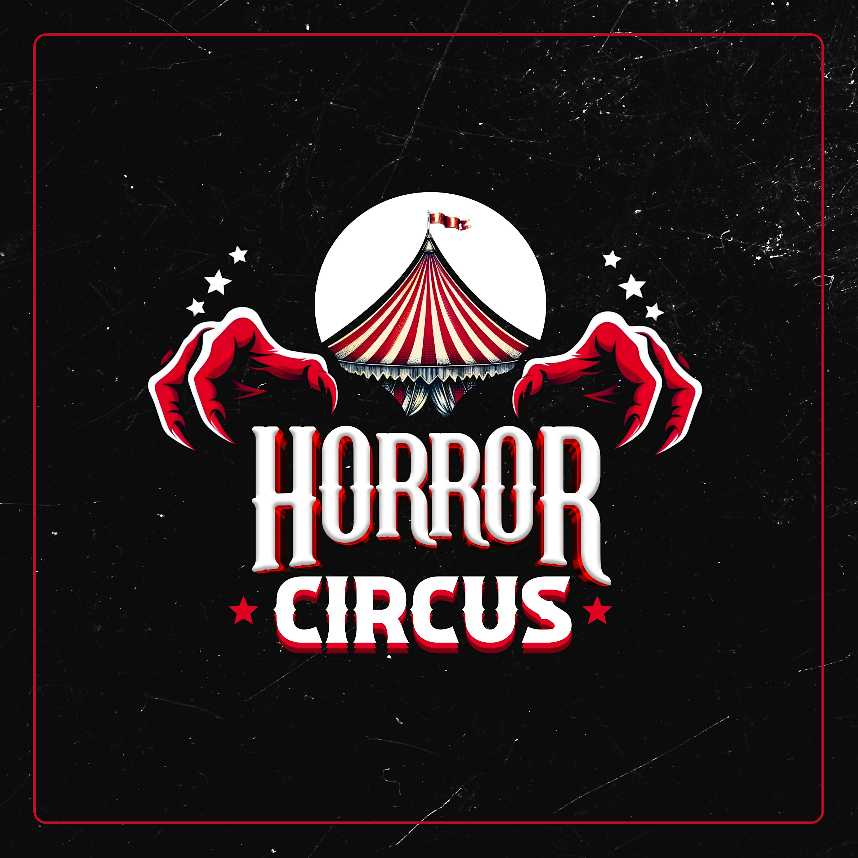 Horror Circus - Marion, OH | Marion County Fairgrounds