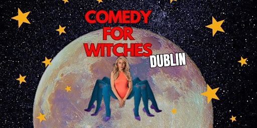 Comedy for Witches - Dublin | Peadar Kearney's Pub