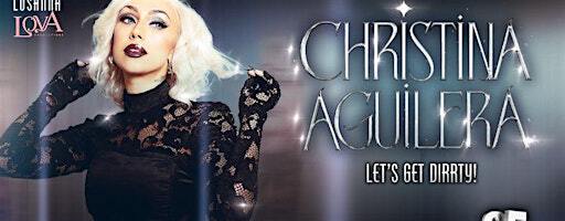 Christina Aguilera - Let's Get Dirrty! | The Palm Cabaret and Bar
