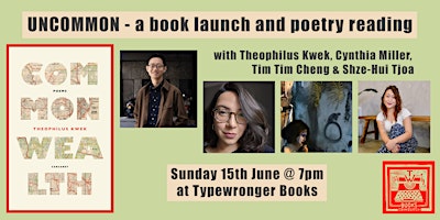 UNCOMMON - a book launch and poetry reading | Typewronger Books