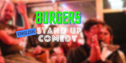 15-MAY: Stand up comedy (ENG) and LIVE riffs @ Burgers | Burgers