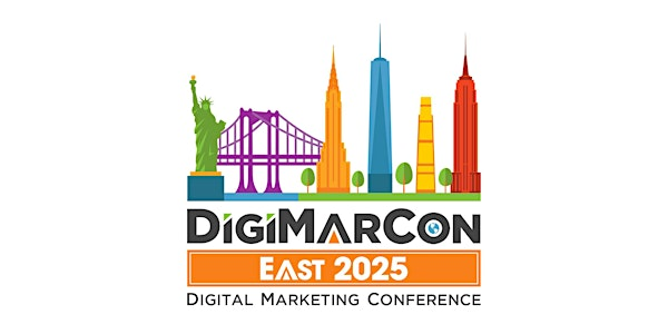 DigiMarCon East 2025 - Digital Marketing, Media & Advertising Conference | New York Marriott at the Brooklyn Bridge Hotel