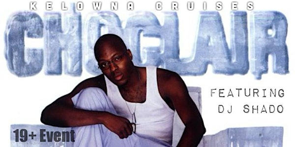 CHOCLAIR LIVE ON THE LAKE – FRIDAY,  JUNE 27TH  FT DJ SHADO | 230 Queensway