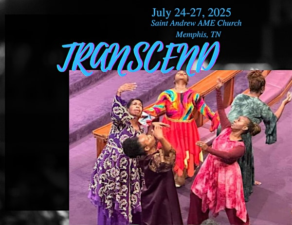 TRANSCEND Liturgical Dance Conference | St. Andrew AME Church