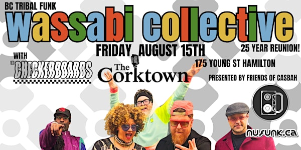 Wassabi Collective 20 year  Reunion Tour with Checkerboards & Friends | Corktown Pub