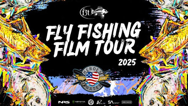 Fly Fishing Film Tour 2025 | Cinergy Copperas Cove