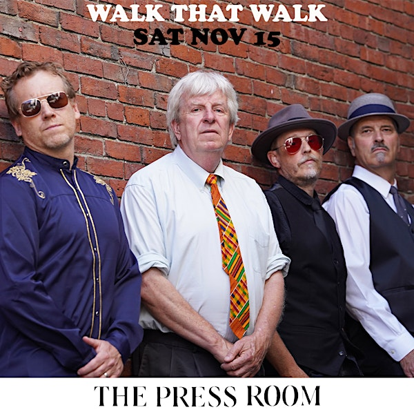 Walk That Walk | The Press Room - Upstairs