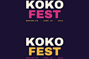 KokoFest 2026 “ The Cultural Experience” | Building 77
