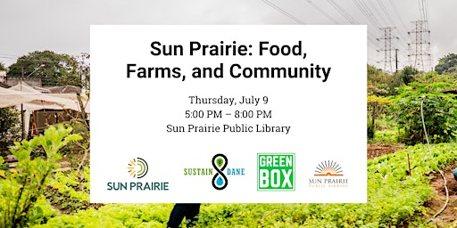 Sun Prairie: Food, Farms, and Community | Sun Prairie Public Library