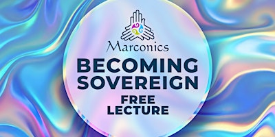 BECOMING SOVEREIGN' Free Lecture in Burlington | 5013 Fern Dr