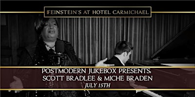 POSTMODERN JUKEBOX PRESENTS: SCOTT BRADLEE & MICHE BRADEN | Feinstein's at Hotel Carmichael