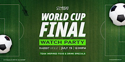 World Cup Final Watch Party | Chasing Rabbits