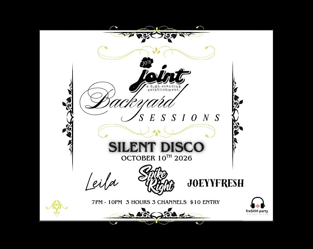 Backyard Sessions: Silent Disco | Jo's Joint