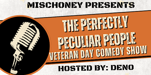 The Perfectly Peculiar People Veteran Day Comedy Show | Meaningful Pioneers HQ
