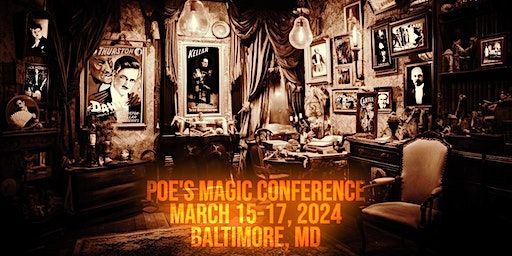 Poe's Magic Conference 2024 | Poe's Magic Theatre at Lord Baltimore Hotel