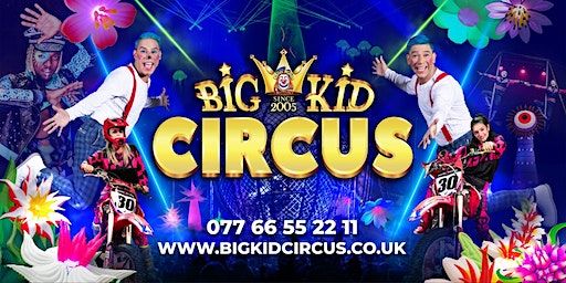 BIG KID CIRCUS NEW BRIGHTON | The Dips New Brighton