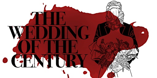 The Wedding of the Century - Murder Mystery Dinner Event - Banbury Oxford | The Cromwell Lodge