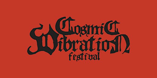 Cosmic Vibration Festival | Yellow Arch Studios, Burton Road, Neepsend, Sheffield, UK