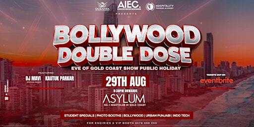 BOLLYWOOD DOUBLE DOSE - Gold Coast's Best Bollywood Party! | Asylum Nightclub