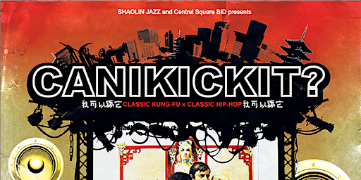 CAN I KICK IT? presented by SHAOLIN JAZZ | University Park Commons