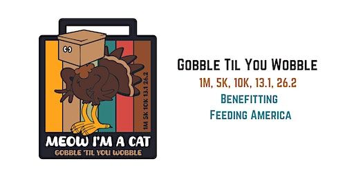 Gobble Til You Wobble 1M 5K 10K 13.1 26.2-Save $2 | Honolulu