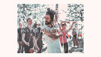 Fire and Flow Arts Instructor Training | Dragon Mill - School of Fire Art