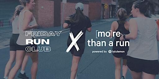 [mo]re than a run x Friday Run Club | Barton Milk Bar