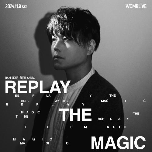 RAM RIDER 20th Anniversary Live「REPLAY THE MAGIC」のチケット(渋谷･原宿･表参道周辺・2024/11/9(土)) | 渋谷WOMBLIVE