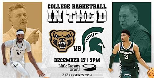 Detroit Spartans Michigan State v Oakland at LCA ($50 per ticket) | Little Caesars Arena