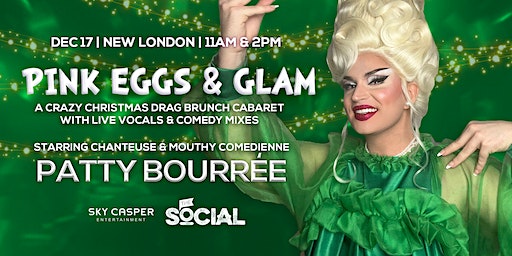 Pink Eggs & Glam Drag Brunch Christmas w/ Patty Bourrée (New London, CT) | The Social Bar + Kitchen