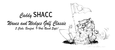 Caddy SHACC Waves & Wedges Golf Classic | The Ranch at Laguna Beach