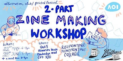 Zine making workshop / Illustration Club X Printed Festival | Cowbridge Road East