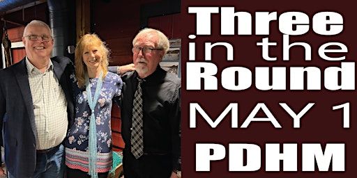 Three in the Round in Concert at PDHM | Port Dover Harbour Museum