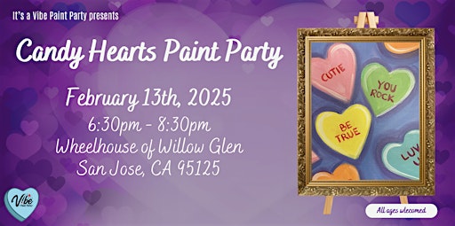Candy Heart Paint Party | Wheelhouse of Willow Glen