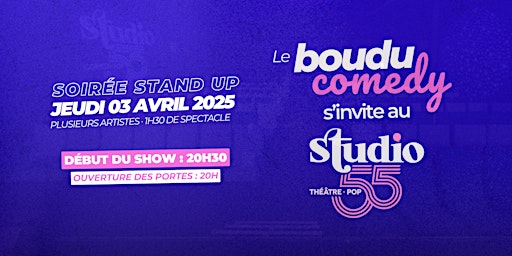 Le BOUDU COMEDY s'invite au STUDIO 55 - Soirée Stand Up | Studio 55