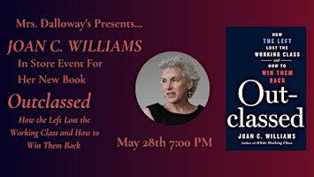 Joan C. Williams' OUTCLASSED In Store Event And Book Signing | Mrs Dalloway's