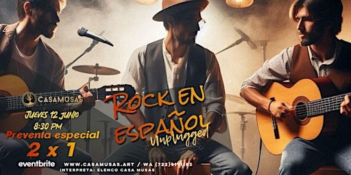 ROCK EN ESPAÑOL / Unplugged | Casa Musas