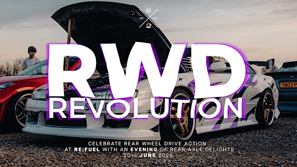 RWD Revolution - Evening Meet at Re:Fuel | Re:Fuel