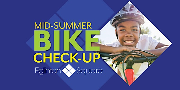 Mid-Summer Bike Check-Up | Eglinton Square Shopping Centre