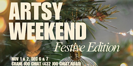 Artsy Weekend Festive Edition | 432 Joo Chiat Rd