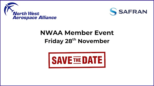 NWAA Member Skills Event Safran | Safran Nacelles Ltd