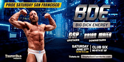 BDE - Pride SF Saturday! | Club Six - Both Floors!