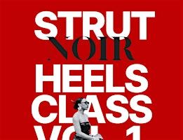 Strut Noir Atelier- Heel Class Vol. 1 | Alpha Midway Dance Studio