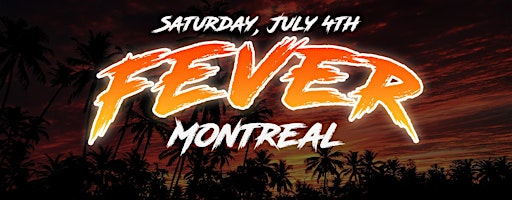 FEVER FETE X MONTREAL @SUITESIX62 | Suite Six62
