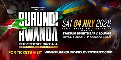 BURUNDI AND RWANDA INDEPENDENCE -PHOENIX, AZ | Stadium Sports Bar & Lounge