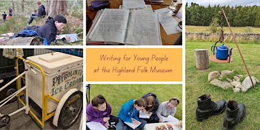 Young Writers Workshops at the Highland Folk Museum | Highland Folk Museum